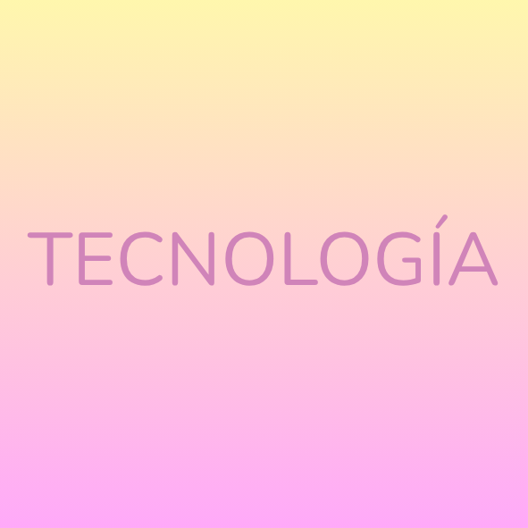 TECNOLOGÍA